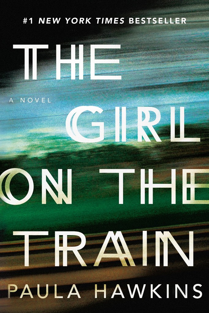 The Girl on the Train, by Paula Hawkins