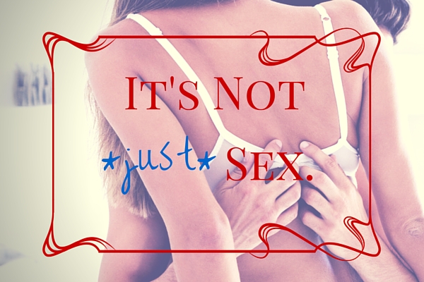 Not Just Sex