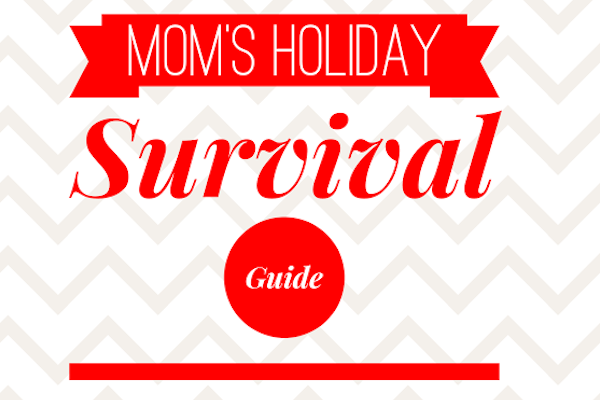 Moms Holiday Survival 600x400