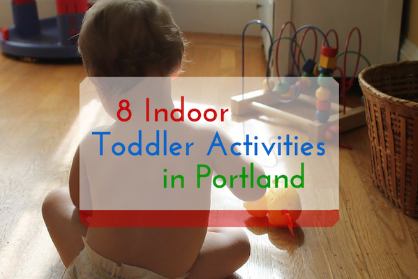 Indoor play places Portland toddlers