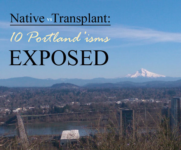 portlandisms, Portland native vs transplant